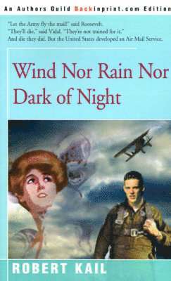 Robert Kail - Wind Nor Rain Nor Dark of Night, Häftad
