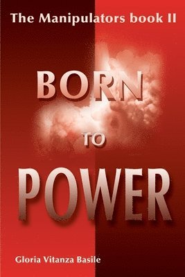 Gloria Vitanza Basile - Born to Power, Häftad