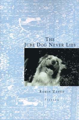 Ramin Zahed - Jube Dog Never Lies, Häftad