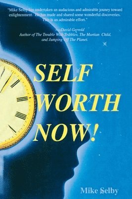 Mike Selby - Self-Worth Now!, Häftad