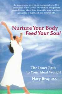 bokomslag Nurture Your Body, Feed Your Soul