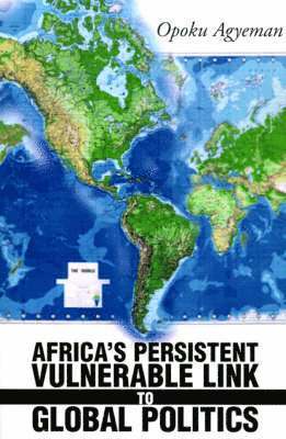 Africa's Persistent Vulnerable Link to Global Politics 1