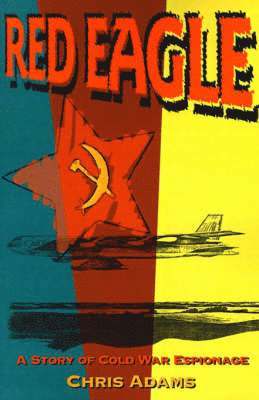 Chris S Adams Jr, Jr. Adams, Chris S., Chris S. Jr. Adams - Red Eagle, Häftad