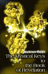 bokomslag The Mystical Keys to the Book of Revelation