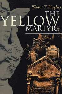 bokomslag The Yellow Martyrs