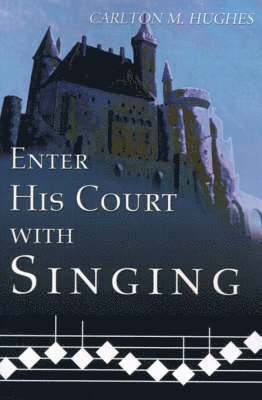 bokomslag Enter His Court with Singing