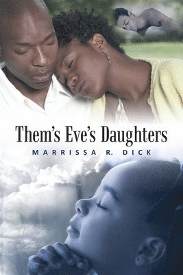 Marrissa R Dick, Marrissa R. Dick - Them's Eve's Daughters', Häftad