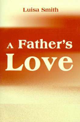 Luisa Smith - Father's Love, Häftad