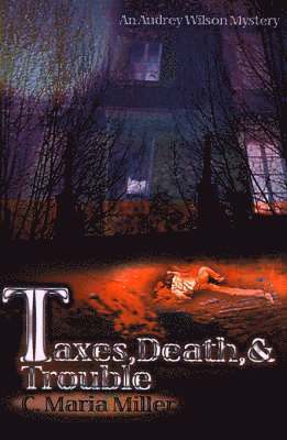 Taxes, Death & Trouble 1