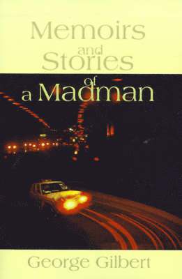Memories and Stories of a Madman 1