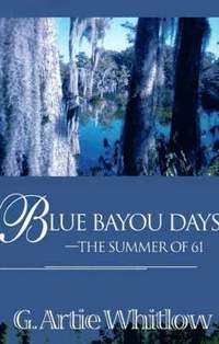 bokomslag Blue Bayou Days-The Summer of 61