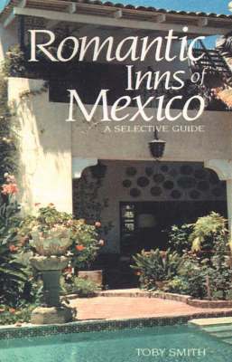 Romantic Inns of Mexico 1