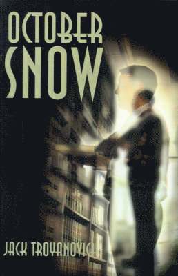 Jack Troyanovich - October Snow, Häftad