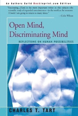 Charles T Tart - Open Mind, Discriminating Mind, Häftad
