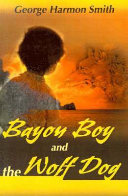 Bayou Boy and the Wolf Dog 1