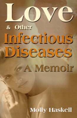 bokomslag Love and Other Infectious Diseases