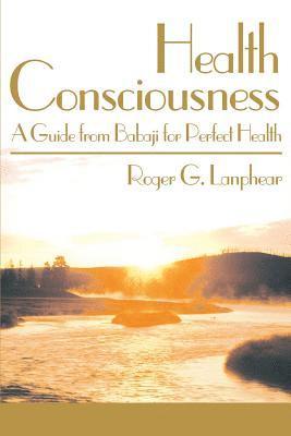 Roger G Lanphear - Health Consciousness, Häftad
