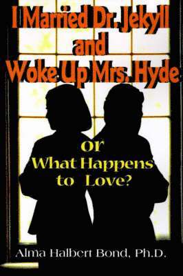 bokomslag I Married Dr. Jekyll and Woke Up Mrs. Hyde