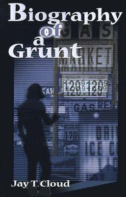 bokomslag Biography of a Grunt