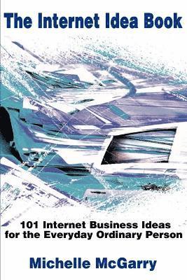 bokomslag The Internet Idea Book