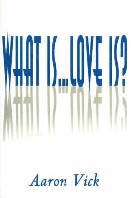 What Is...Love Is? 1