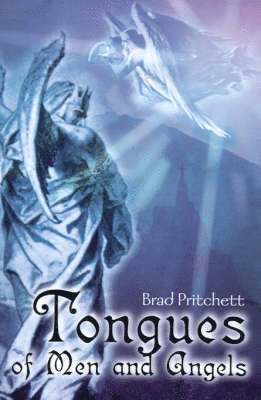 Tongues of Men and Angels 1