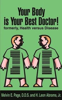 bokomslag Your Body is Your Best Doctor!