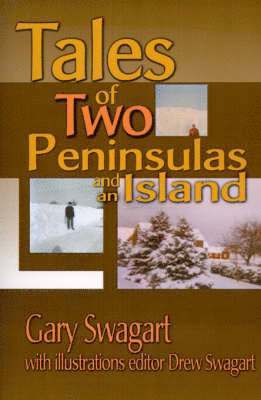 Gary F Swagart, Gary F. Swagart - Tales of Two Peninsulas and an Island, Häftad