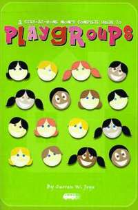 bokomslag Stay-At-Home Mom's Complete Guide to Playgroups