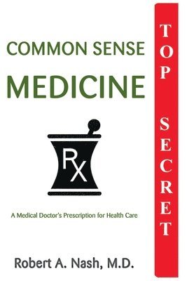 Common Sense Medicine 1