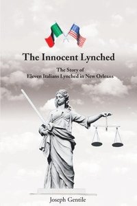 bokomslag The Innocent Lynched