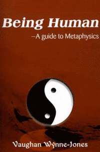 bokomslag Being Human--A Guide to Metaphysics