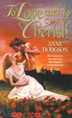 Anne Hodgson - To Love and to Cherish, Häftad
