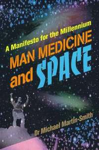 bokomslag Man Medicine and Space