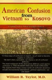bokomslag American Confusion from Vietnam to Kosovo
