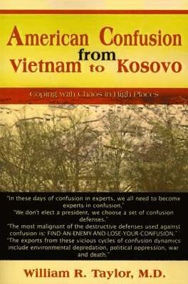 American Confusion from Vietnam to Kosovo 1