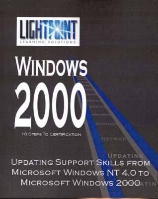 Updating Support Skills from Microsoft Windows NT 4.0 to Microsoft Windows 2000, Häftad