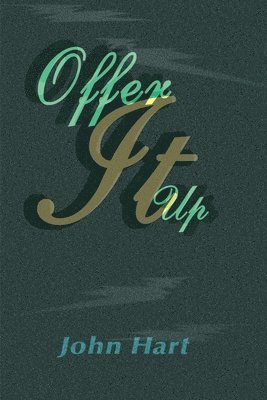 John P Hart - Offer It Up, Häftad