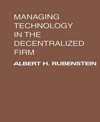 Managing Technology in the Decentralized Firm