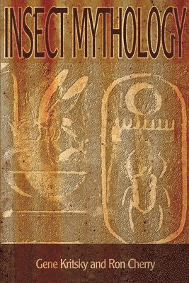 Gene Kritsky, Ron Cherry - Insect Mythology, Häftad