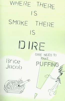 Brice Jacob - Where There is Smoke There is Dire, Häftad