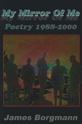 James Borgmann - My Mirror of Me, Häftad