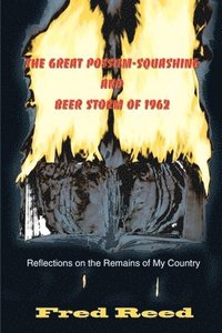 bokomslag The Great Possum-Squashing and Beer Storm of 1962