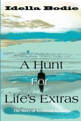 bokomslag Hunt for Life's Extras