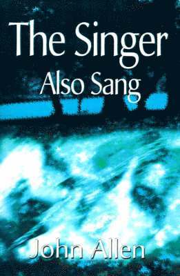 John Allen - Singer Also Sang, Häftad