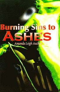 bokomslag Burning Sins to Ashes