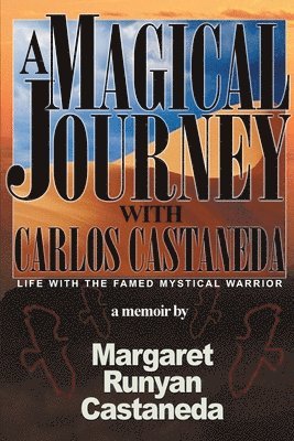 A Magical Journey with Carlos Castaneda 1