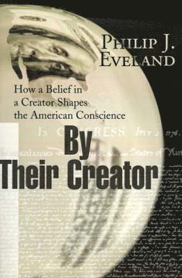 Philip J Eveland, Philip J. Eveland - By Their Creator, Häftad