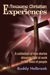 bokomslag Awesome Christian Experiences