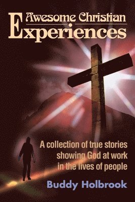 Awesome Christian Experiences 1